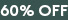 60% OFF
